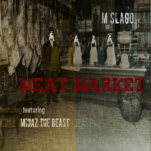 Meat Market (feat. Midaz The Beast)