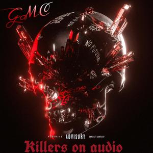 Killers on audio