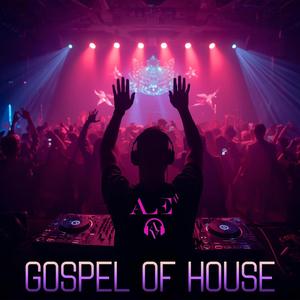 GOSPEL OF HOUSE