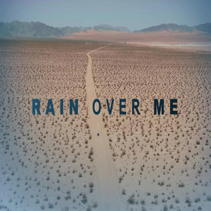 Rain Over Me