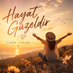 Hayat Güzeldir (feat. Cansu Durmaz)