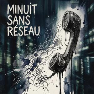 MINUIT SANS RÉSEAU