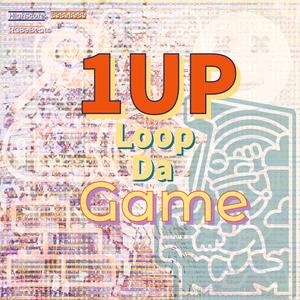 1UP Loop Da Game