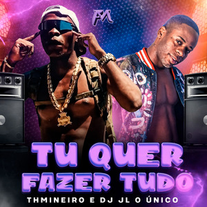 Tu Quer Fazer Tudo