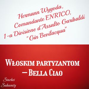 Włoskim partyzantom – Bella Сiao