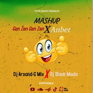 Gen Zen Gen Zen (feat. Dj Around-G Mix Dan Fè & Dj Black-Mada Dan Fè)