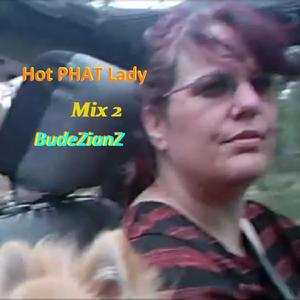 Hot Phat Lady Mix 2