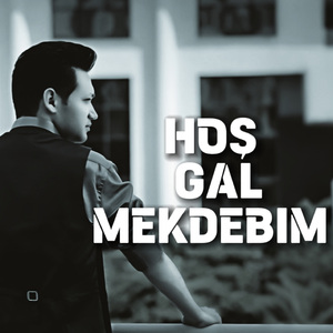 Hoş gal mekdebim