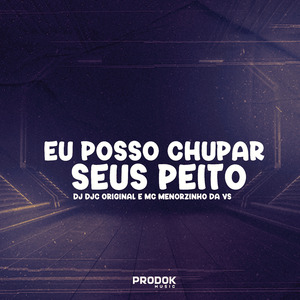 Eu Posso Chupar Seus Peito