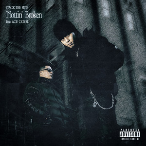 Nottin' Broken (feat. ACE COOL)