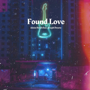 Found Love (feat. Joseph Desoto)