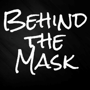 Behind The Mask
