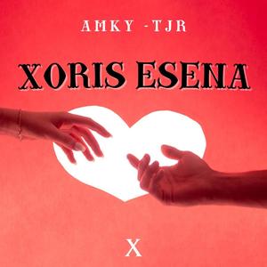 XORIS ESENA (feat. TJR)