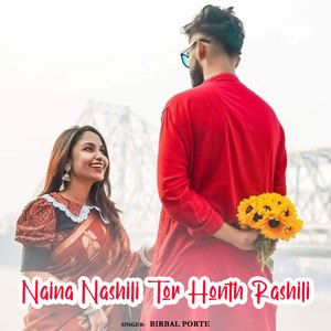 Naina Nashili Tor Honth Rashili