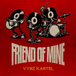 Friend Of Mine (Scream Riddim)