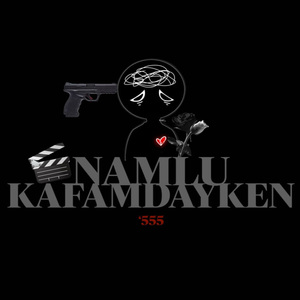 Namlu Kafamdayken