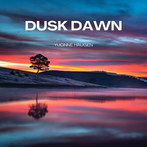 Dusk Dawn