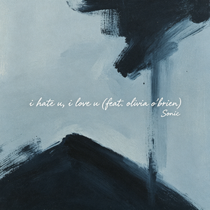 i hate u, i love u (feat. olivia o'brien)