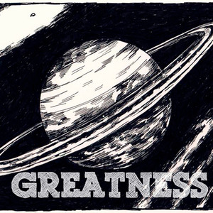 Greatness