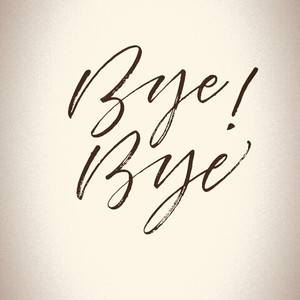 Bye Bye