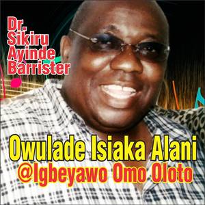 Owulade Isiaka Alani @Igbeyawo Omo Oloto 1992