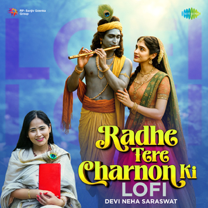Radhe Tere Charnon Ki - Lofi