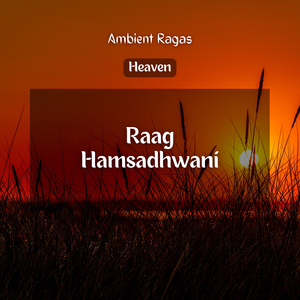 Heaven (Raag Hamsadhwani)