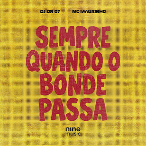 SEMPRE QUANDO O BONDE PASSA