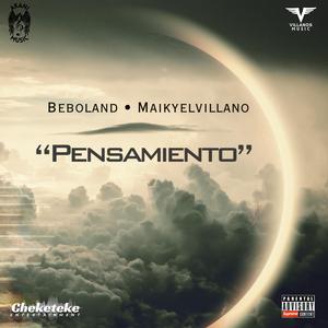 Pensamiento (feat. Beboland, Maikyelvillano & cheketeke)