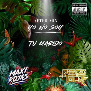 Yo no soy tu marido (After Mix) (feat. Diego Tolab)