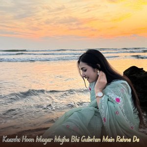 Kaanta Hoon Magar Mujhe Bhi Gulistan Mein Rehne De