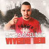 Mc Marcelinho - Vivendo Bem