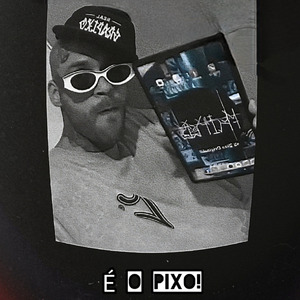 É o Pixo!