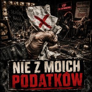 Nie z moich podatków