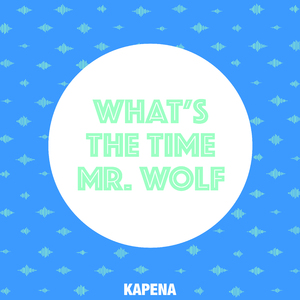 What's The Time Mr.Wolf