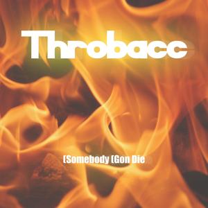 Somebody (Gon Die)