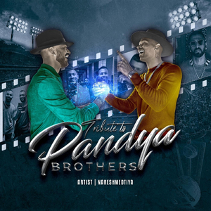 Tribute to Pandya Brothers