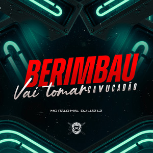 Berimbau Vai Tomar Cavucadão