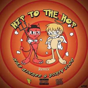 HAS AThree-Hip To The Hop (REMIX)（人柱力 / Water水瓶 remix）
