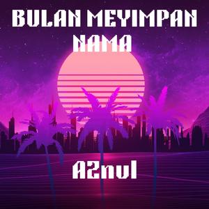 Bulan menyimpan nama