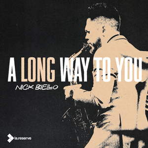A Long Way to You