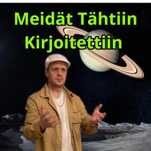 Meidät Tähtiin Kirjoitettiin