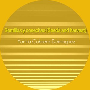 Semillas y cosechas