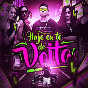 Hoje Eu Tô de Volta