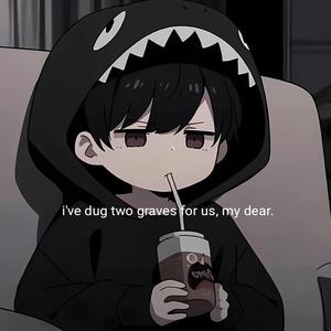 i've dug two graves for us, my dear.