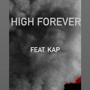 High Forever (feat. Kap)