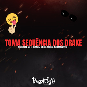 Toma Sequência dos Drake
