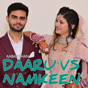 Daaru Vs Namkeen