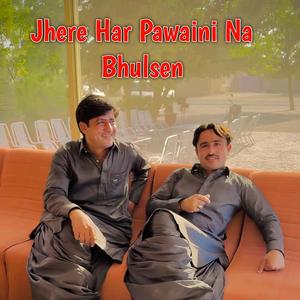 Jhere Har Pawaini Na Bhulsen