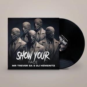 Show Your Face (feat. Dj Hemenitz)